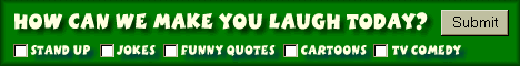 CLICK HERE for great Comedy