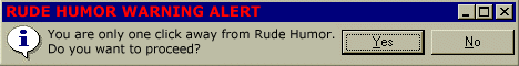 CLICK NOW for Rude Humor